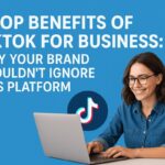 benefits of TikTok for business